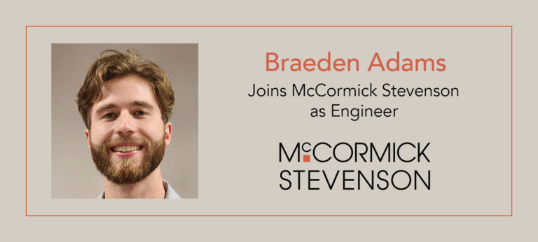 Braeden Adams, Engineer with McCormick Stevenson