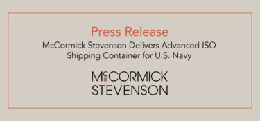 McCormick Stevenson Delivers Advanced ISO Shipping Container for U.S. Navy